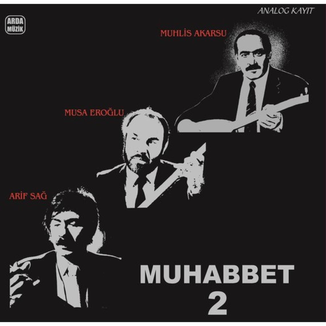 Musa Eroğlu & Arif Sağ & Muhlis Akarsu - Muhabbet 2 - Plak