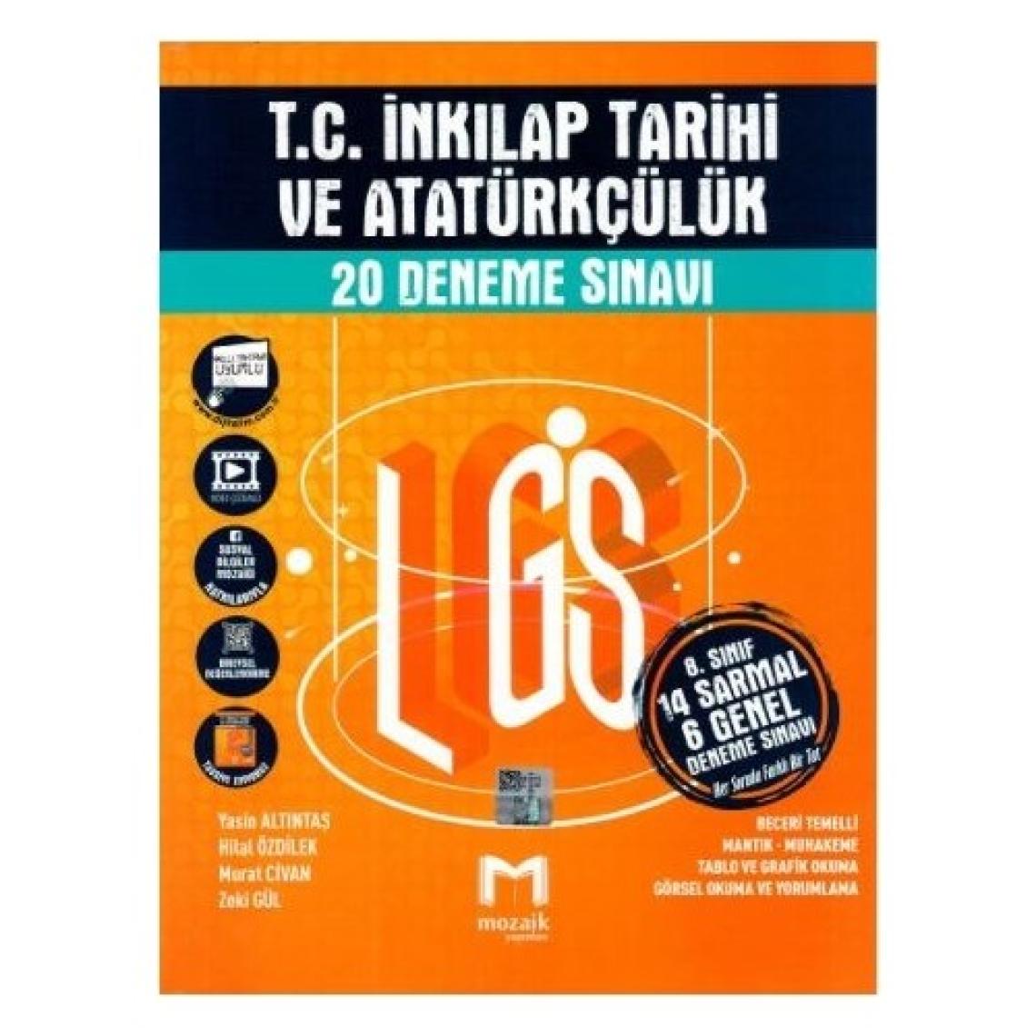 Mozaik Yayınları 8. Sınıf LGS T. C. İnkılap Tarihi ve Atatürkçülük 20 Deneme Sınavı - Hilal Özdilek