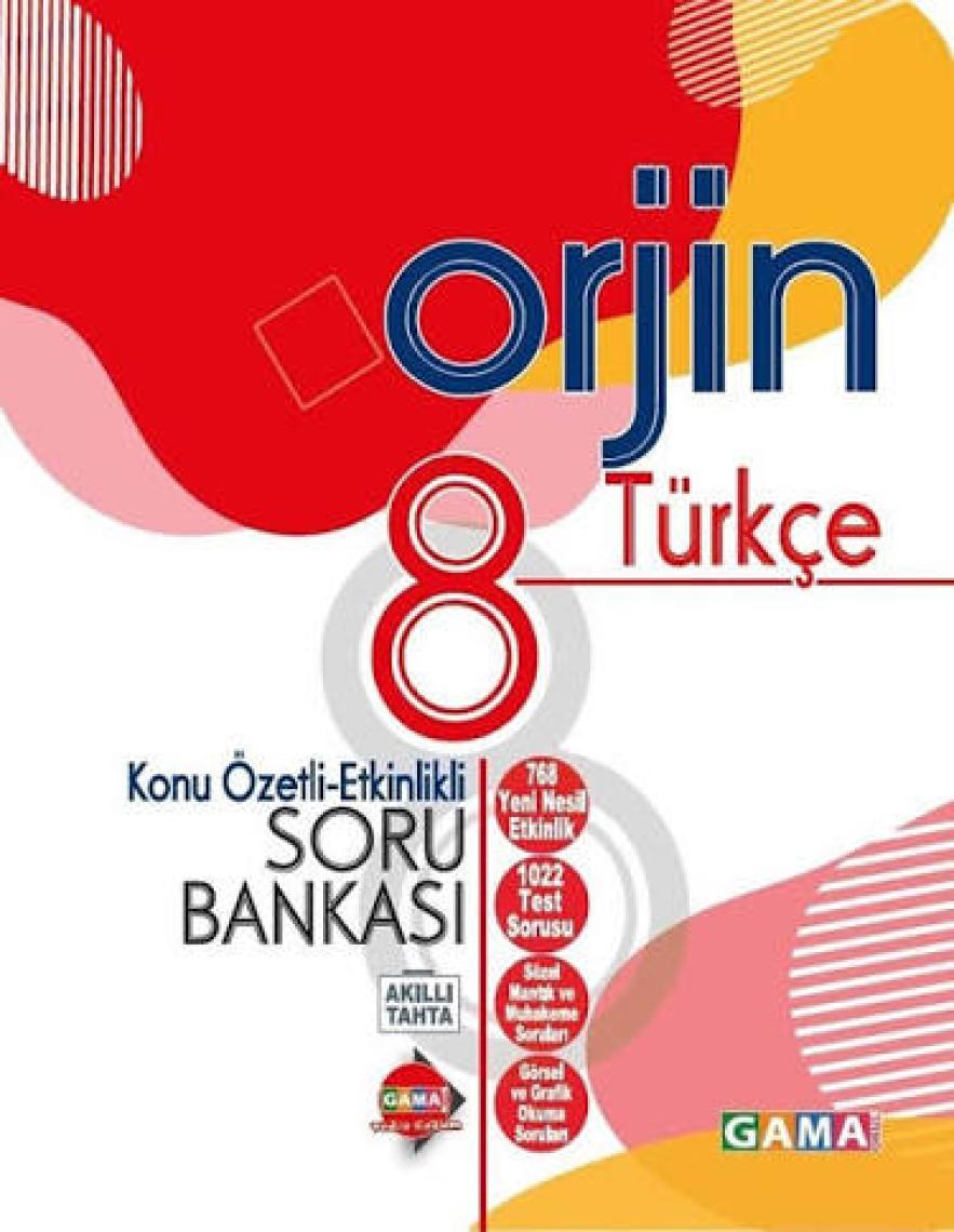 Gama Yayınları 8. Sınıf Orjin Türkçe Konu Özetli Etkinlik Soru Bankası