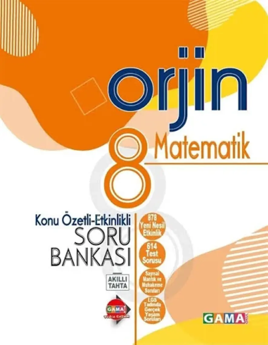 Gama Yayınları 8. Sınıf Orjin Matematik Konu Özetli Etkinlikli Soru Bankası