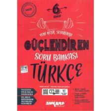 Ankara Yayıncılık 6. Sınıf Türkçe Güçlendiren Soru Bankası