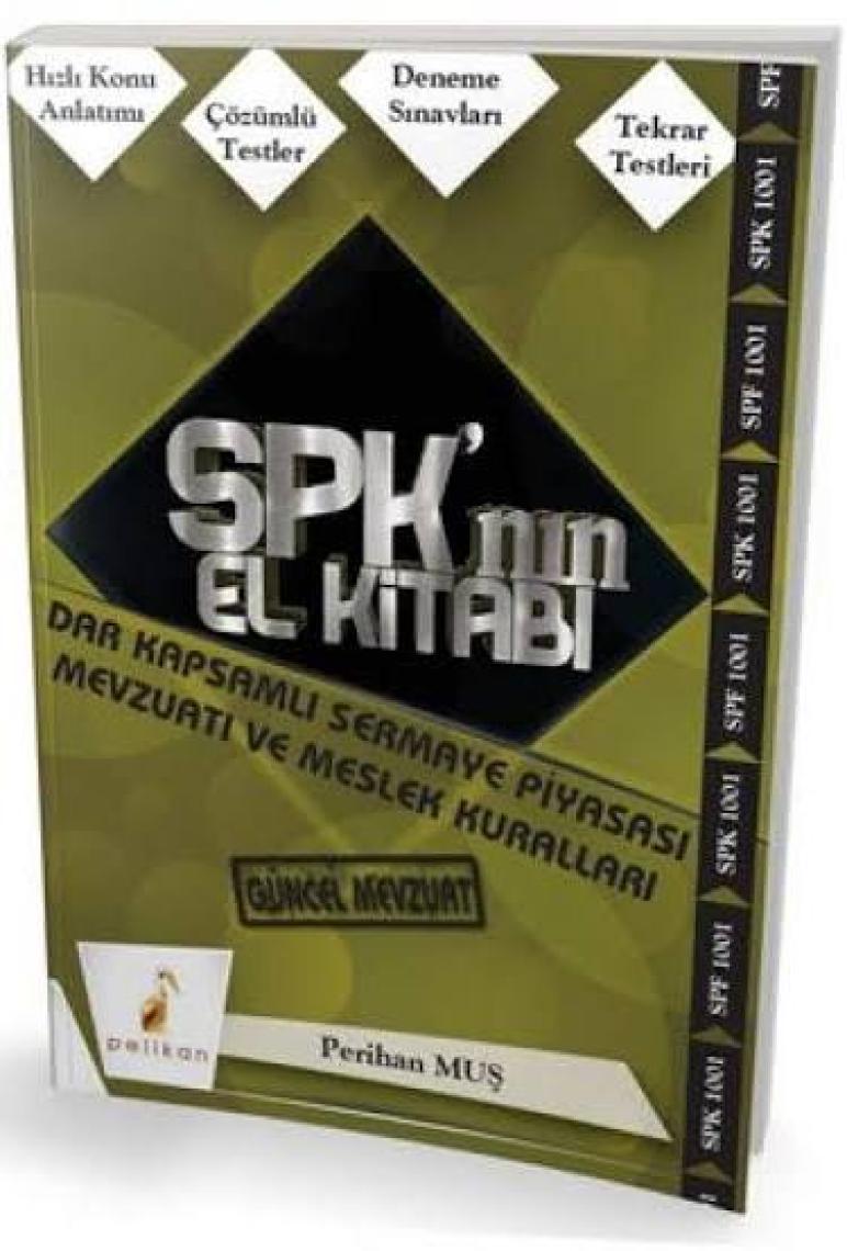 SPK´nın El Kitabı - Dar Kapsamlı Sermaye Piyasası Mevzuatı ve Meslek Kuralları