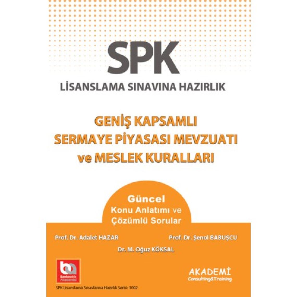 Akademi Consulting Training SPK Geniş Kapsamlı Sermaye Piyasası Mevzuatı ve Meslek Kuralları