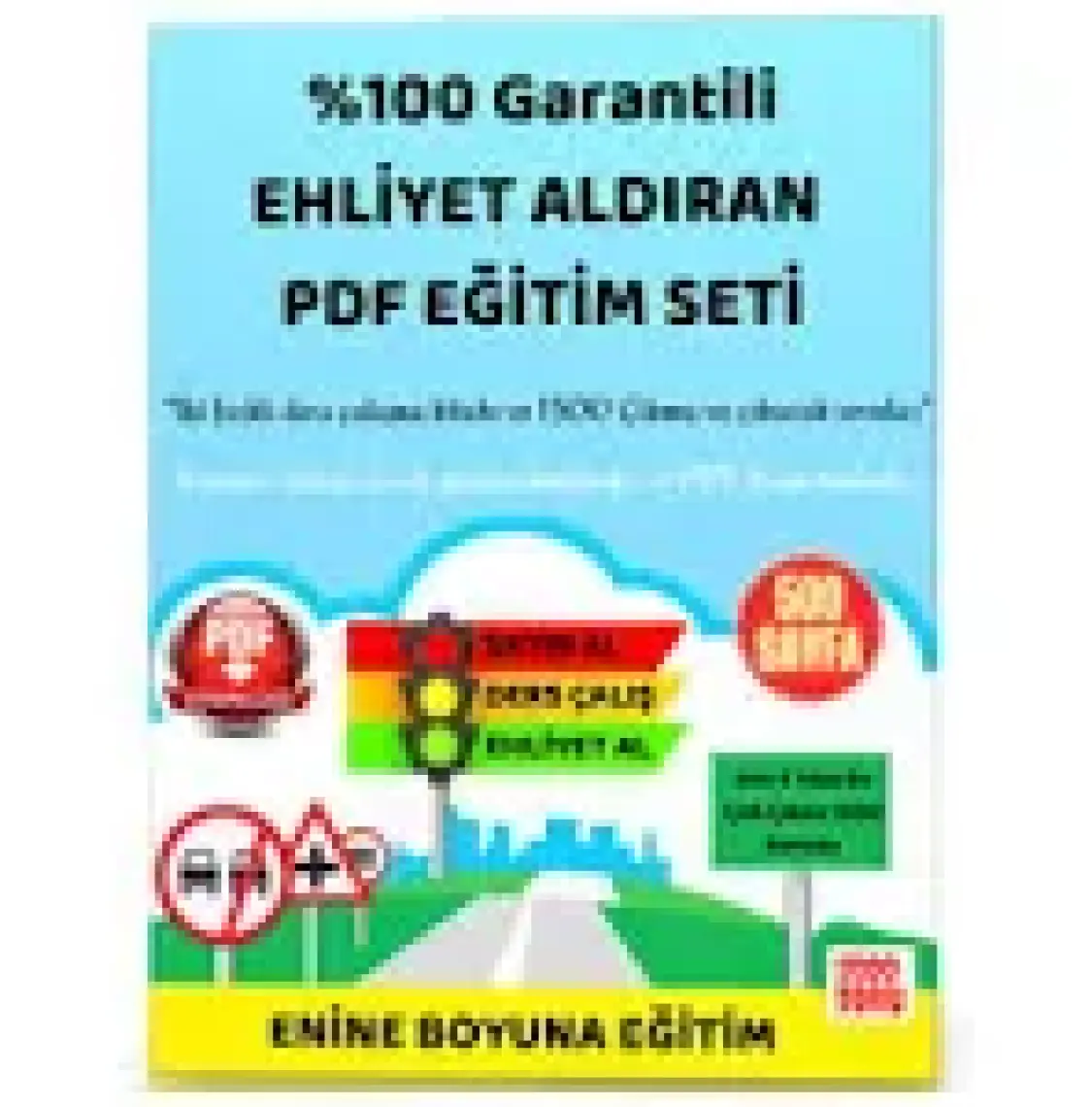 Enine Boyuna Eğitim %100 Garantili Ehliyet Aldıran PDF Eğitim Seti