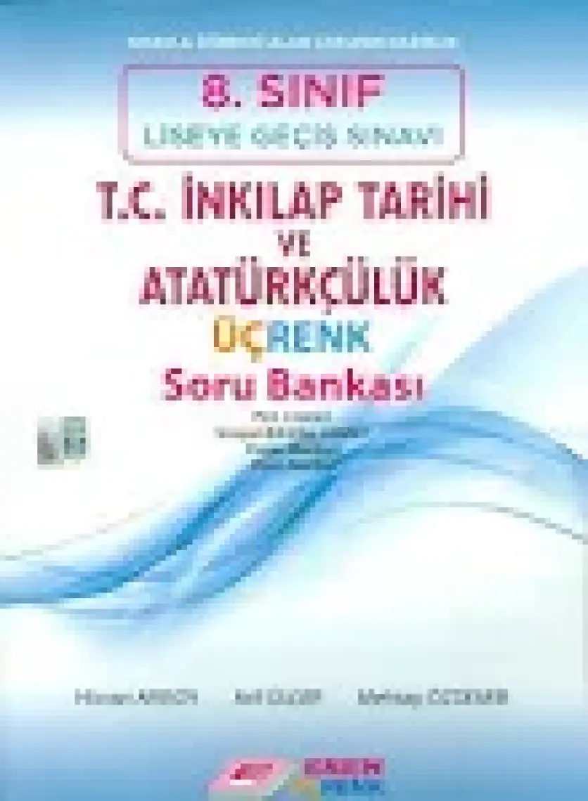 Esen Üçrenk 8. Sınıf LGS T.C. İnkılap Tarihi ve Atatürkçülük Soru Bankası