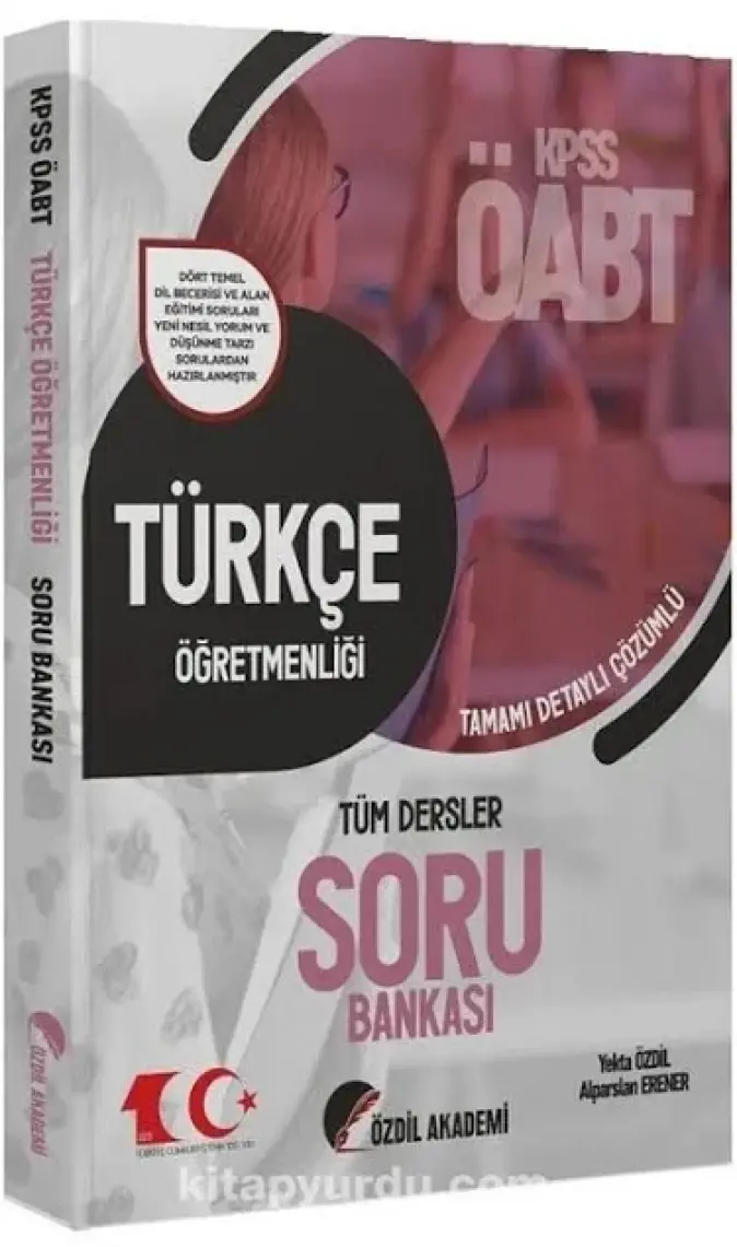 Özdil Akademi 2023 Öabt Türkçe Öğretmenliği Soru Bankası Çözümlü - Yekta Özdil