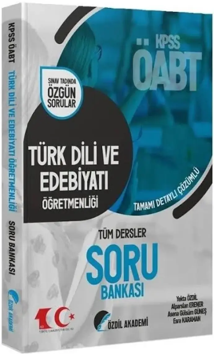Özdil Akademi 2023 Öabt Türkçe Öğretmenliği Soru Bankası Çözümlü - Yekta Özdil