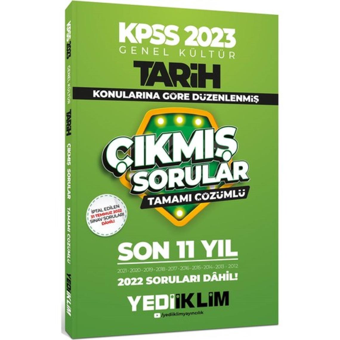 Yediiklim Yayınları 2023 KPSS Genel Kültür Tarih Konularına Göre Tamamı Çözümlü Son 11 Yıl Çıkmış Sorular