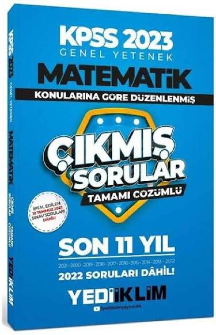 Yediiklim Yayınları 2024 KPSS Genel Yetenek Lisans Matematik Konularına Göre Tamamı Çözümlü Çıkmış Sorular