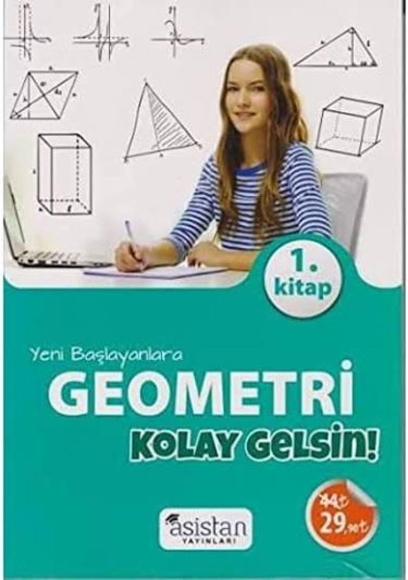 Asi̇stan Yayinlari Asistan Yayınları Yeni Başlayanlara Kolay Gelsin Geometri 1.Kitap