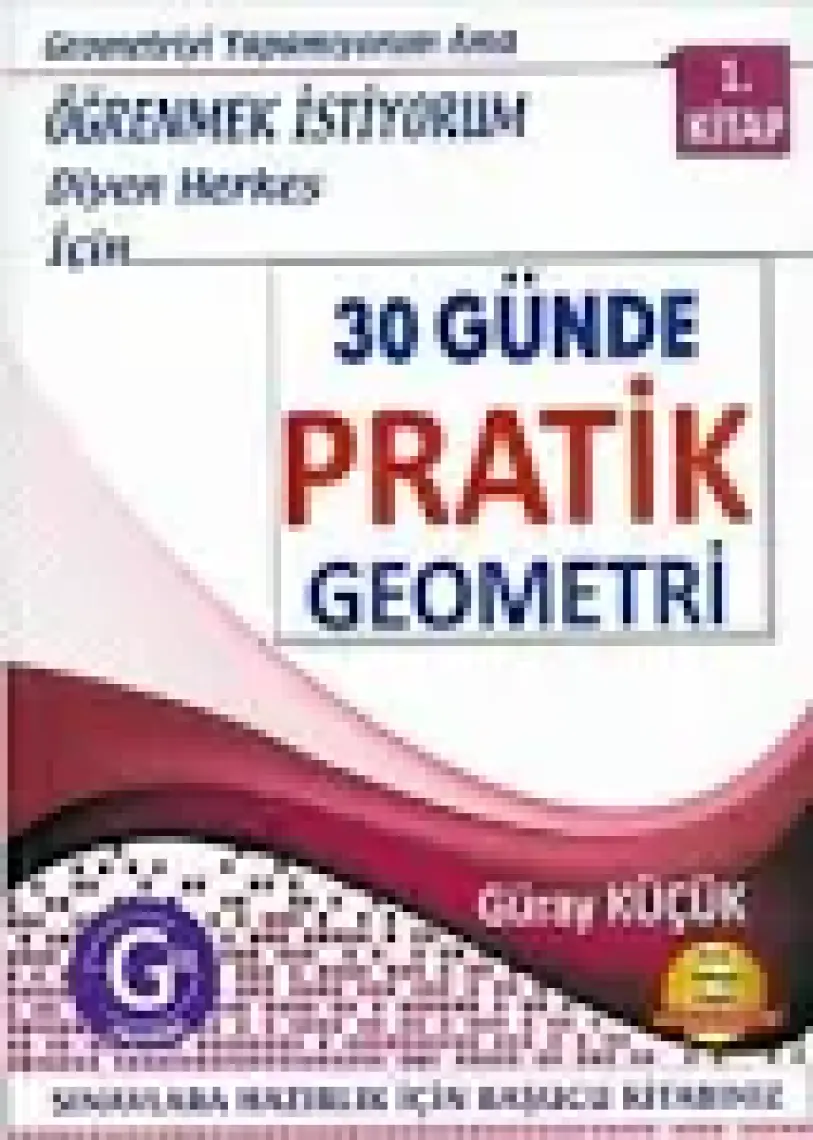 Gür Yayınları 30 Günde Pratik Geometri 1.Kitap