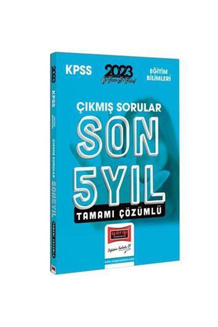 2023 Kpss Eğitim Bilimleri Son 5 Yıl Tamamı Çözümlü Çıkmış Sorular