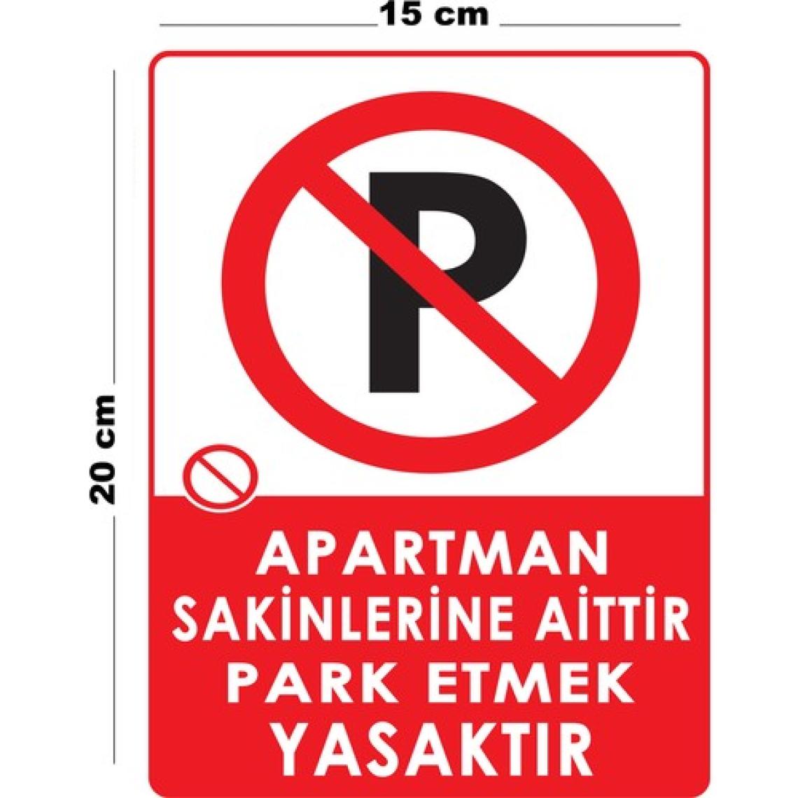 Lucena Metal Apartman Sakinlerine Aittir Park Etmek Yasaktır 15 cm x 20 cm Uyarı Levhası Yönlendirme Tabelası