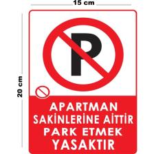 Lucena Metal Apartman Sakinlerine Aittir Park Etmek Yasaktır 15 cm x 20 cm Uyarı Levhası Yönlendirme Tabelası