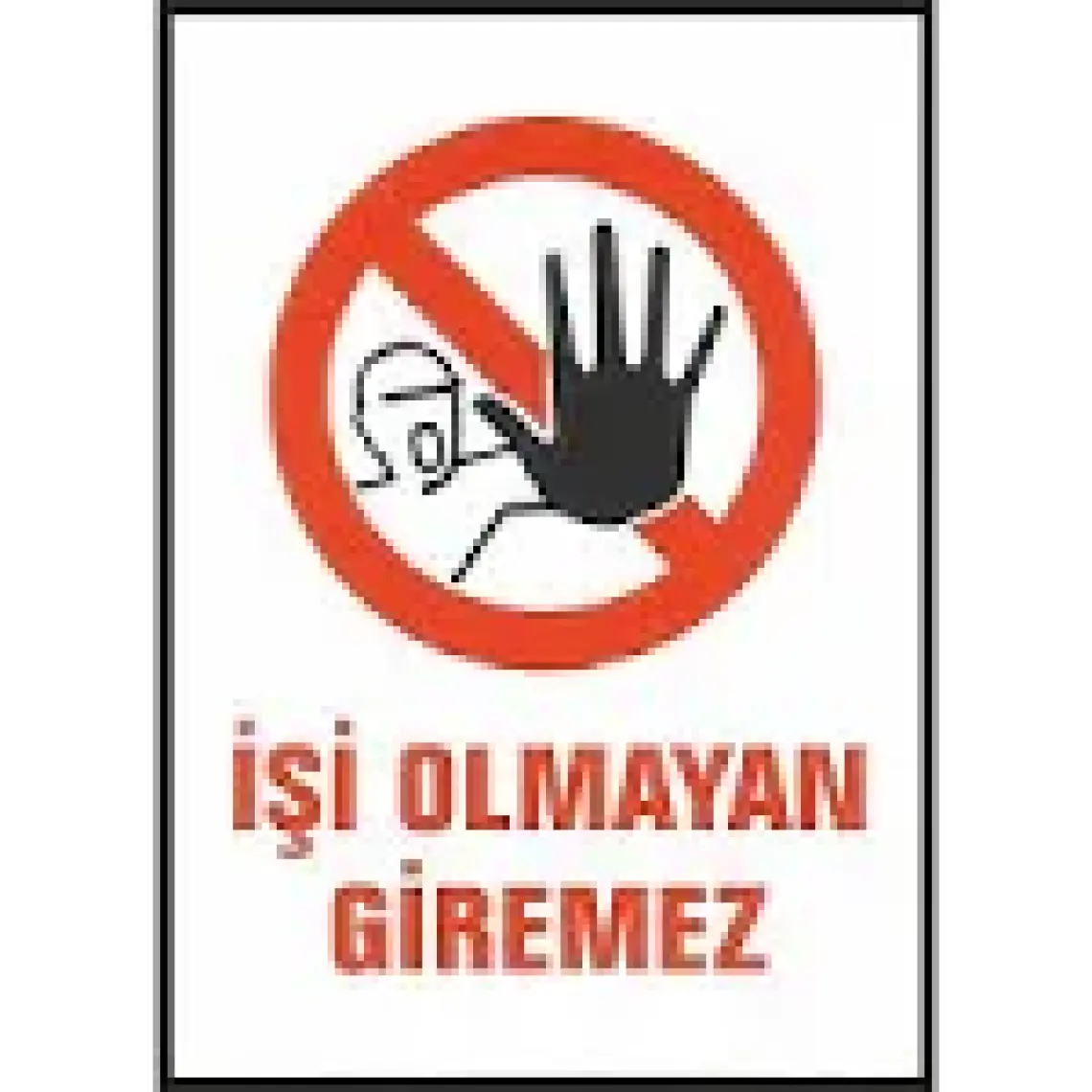 Gündoğdu Görevliden Başkası Giremez Uyarı Ikaz Levhası 25 x 35 cm