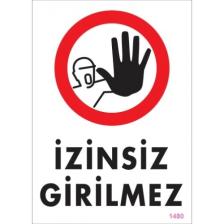 Sönsan Uyarı Levhaları ''İzinsiz Girilmez'' Pvc 25*35
