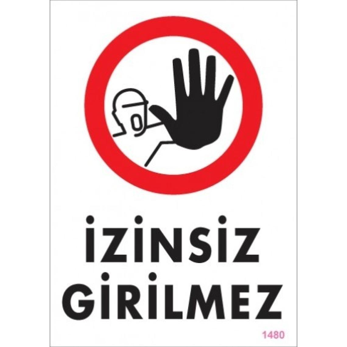 Sönsan Uyarı Levhaları ''İzinsiz Girilmez'' Pvc 25*35