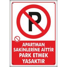 Printhome Uyarı ve Yönlendirme Levhaları " Apartmana Aittir Park Etmek Yasaktır" 25X35 cm Metal