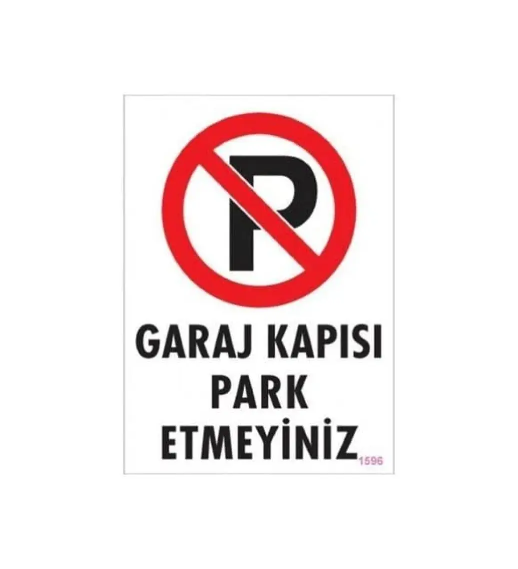 İyi Olsun Garaj Girişi Park Etmeyin Uyarı İkaz Levhası Park Yasak Tabelası Sac
