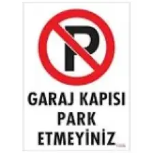 İyi Olsun Garaj Girişi Park Etmeyin Uyarı İkaz Levhası Park Yasak Tabelası Sac