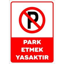 Printhome Park Etmek Yasaktır Uyarı Levhası