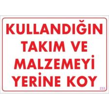 Sönsan Uyarı Levhaları "Kullandığın Takım Ve Malzemeyi Yerine Koy" Pvc 25*35