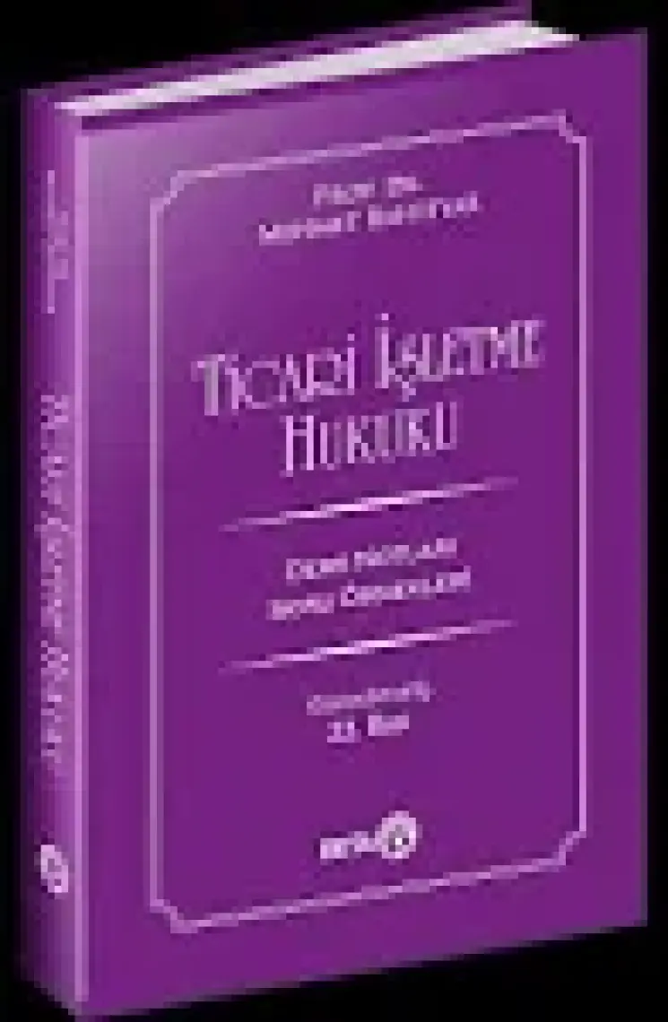 Ticari Işletme Hukuku - Mehmet Bahtiyar
