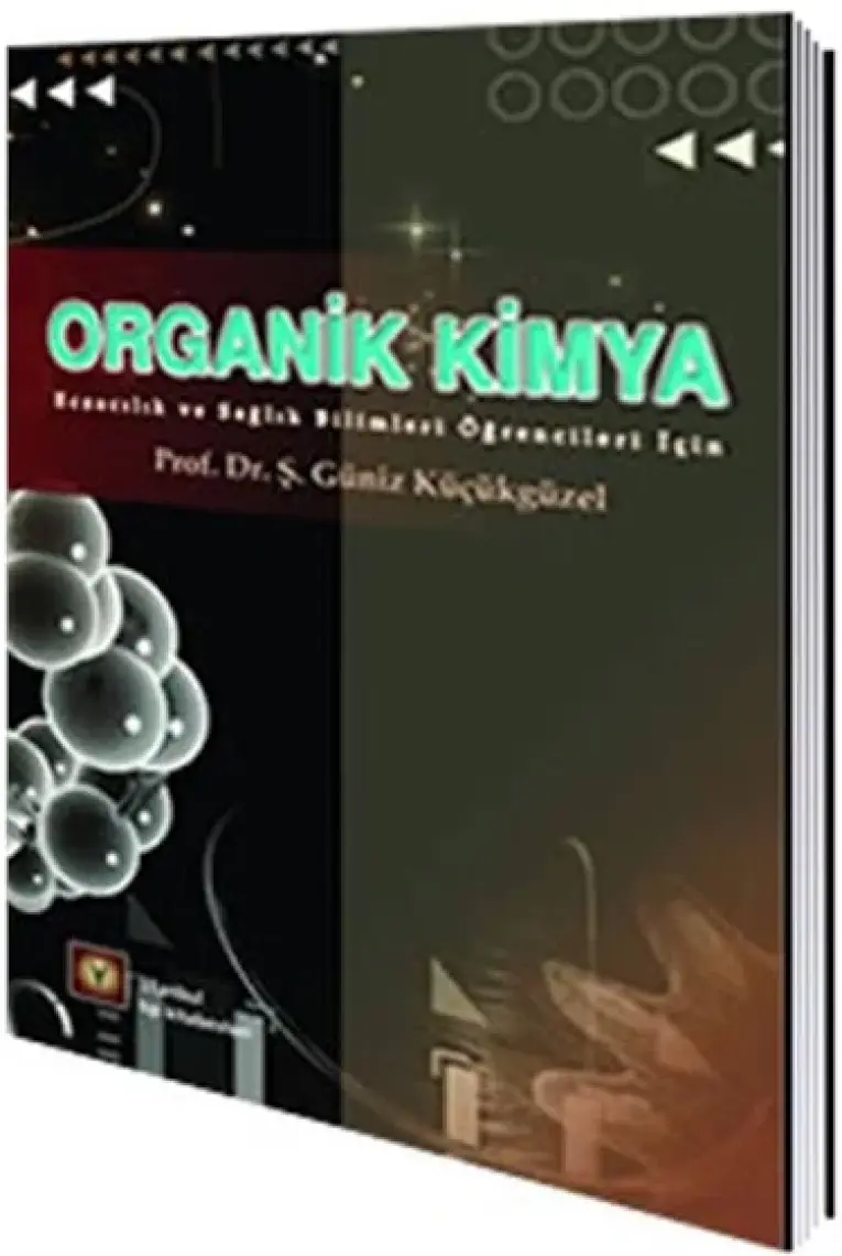 Organik Kimya Eczacılık ve Sağlık Bilimleri Öğrencileri İçin