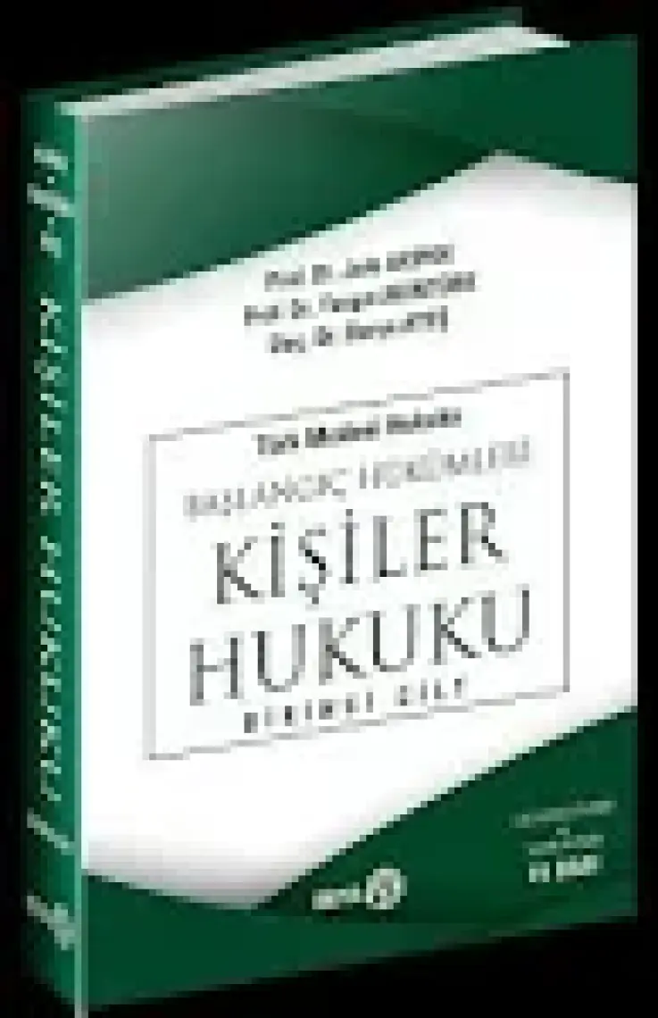 Türk Medeni Hukuku Başlangıç Hükümleri - Kişiler Hukuku (1.cilt) - Jale G. Akipek