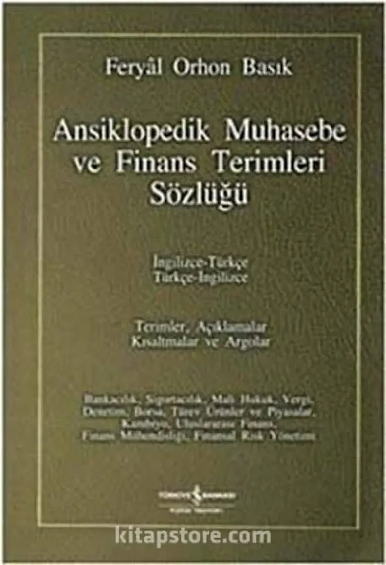 İş Bankası Kültür Yayınları Ansiklopedik Muhasebe ve Finans Terimleri Sözlüğü
