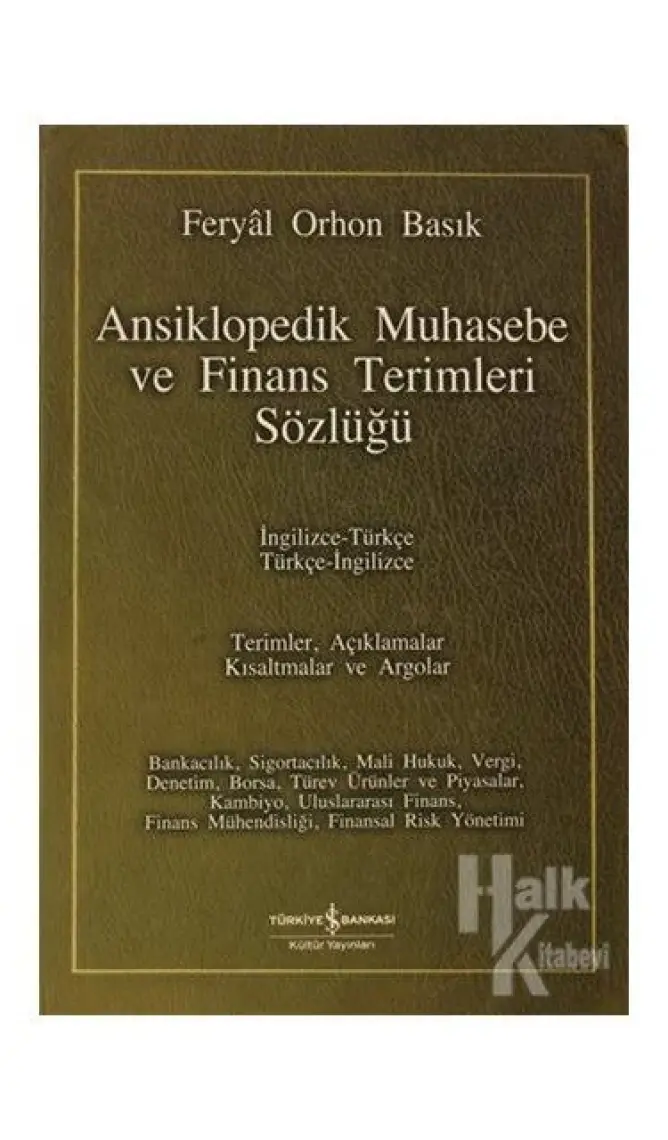 İş Bankası Kültür Yayınları Ansiklopedik Muhasebe ve Finans Terimleri Sözlüğü