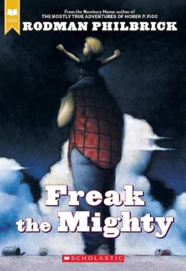 Freak The Mighty  - Rodman Philbrick