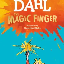 The Magic Finger  - Roald Dahl