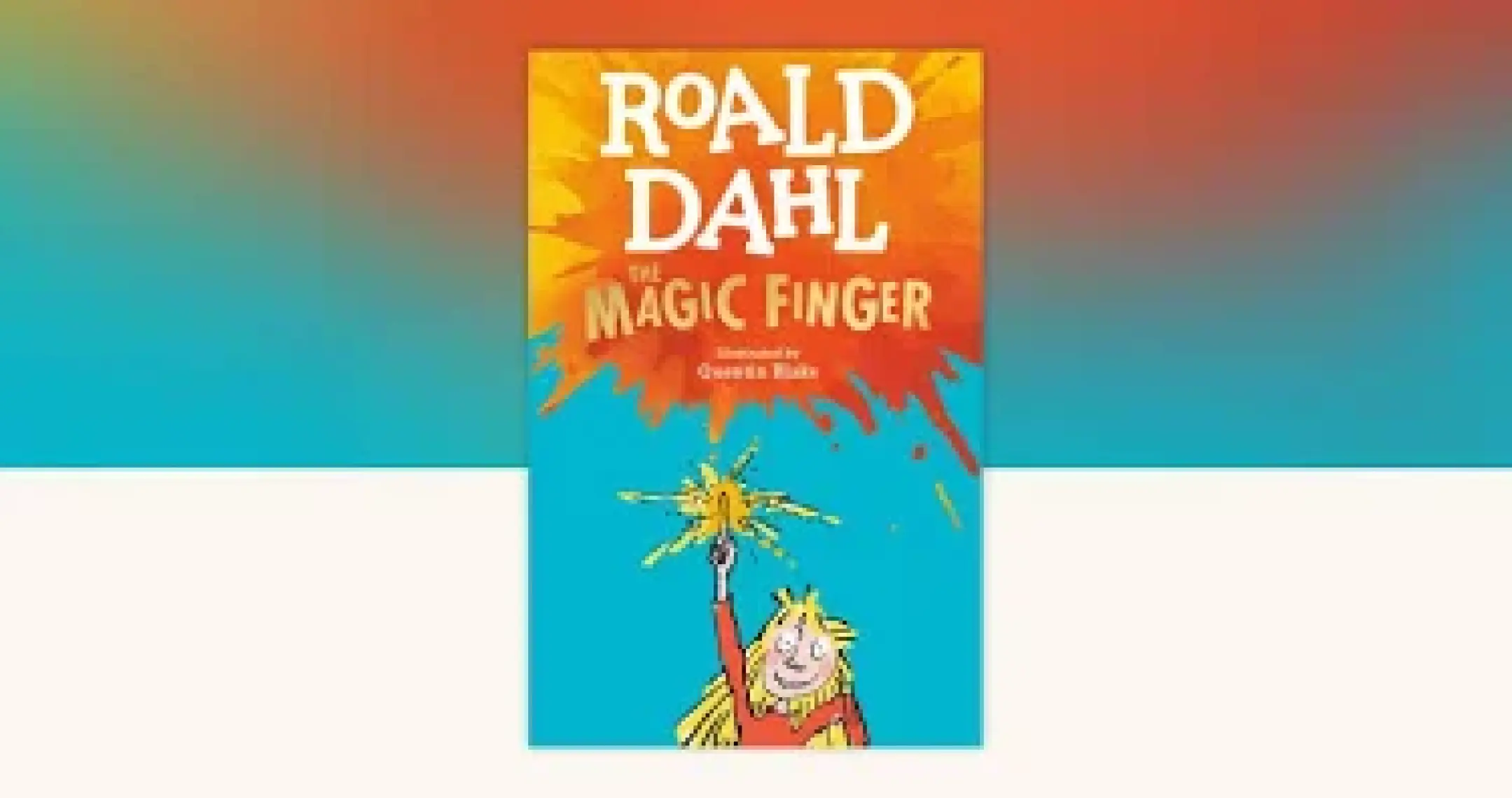 The Magic Finger  - Roald Dahl