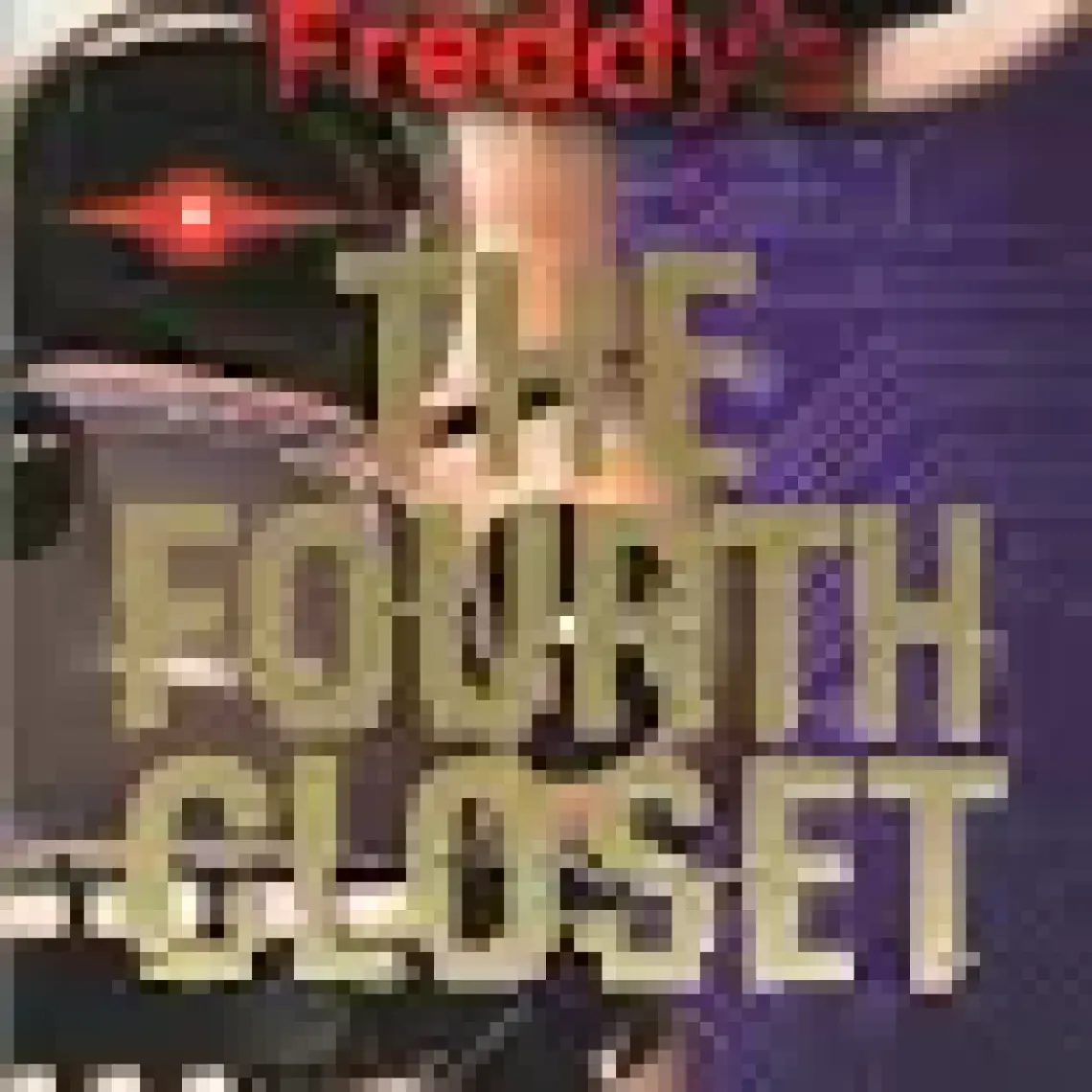 The Fourth Closet (Five Nights At Freddy's 3)  - Scott Cawthon