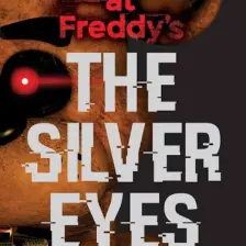 The Silver Eyes - Five Nights At Freddy'S 1