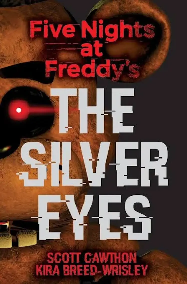 The Silver Eyes - Five Nights At Freddy'S 1