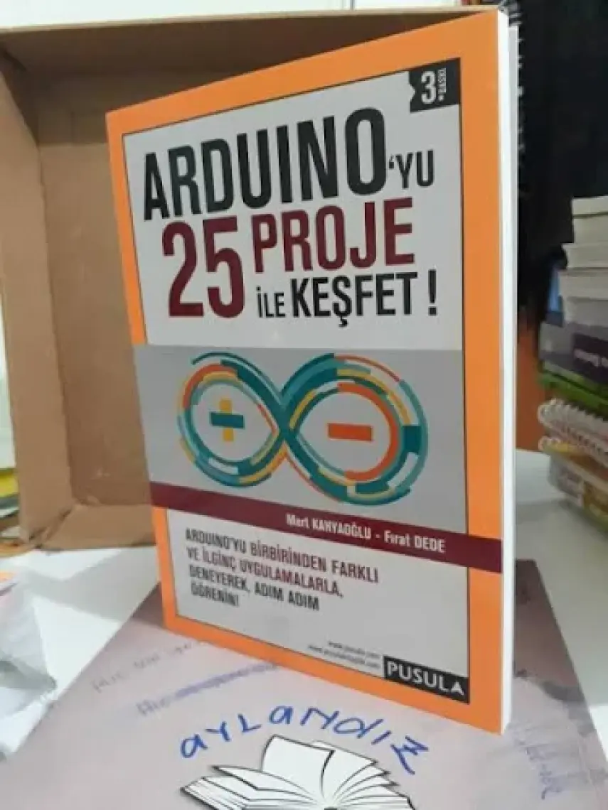 Arduino'yu 25 Proje İle Keşfet - Mert Kahyaoğlu