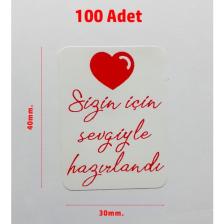 Sizin Için Sevgiyle Hazırlandı Etiket Sticker Yapışkanlı 100 Adet
