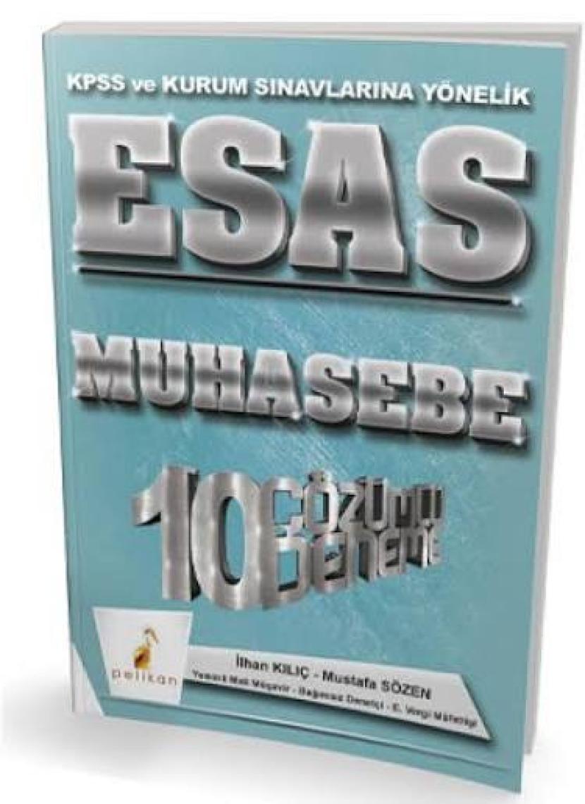 Pelikan Yayınları Esas Muhasebe 10 Çözümlü Deneme KPSS  ve Kurum Sınavlarına Yönelik 2018