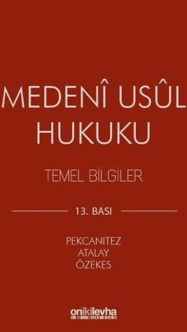 Medeni Usul Hukuku Temel Bilgiler - Hakan Pekcanıtez