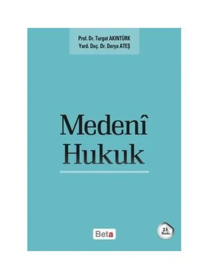 Medeni Hukuk - Turgut Akıntürk - Derya Ateş