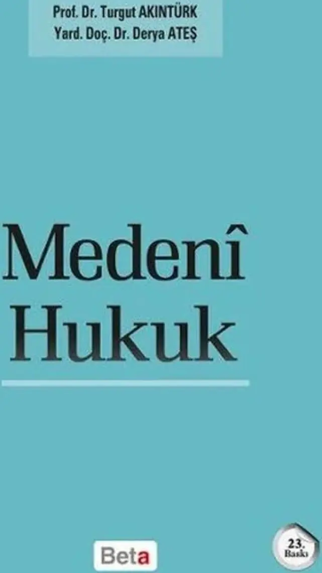 Medeni Hukuk - Turgut Akıntürk - Derya Ateş