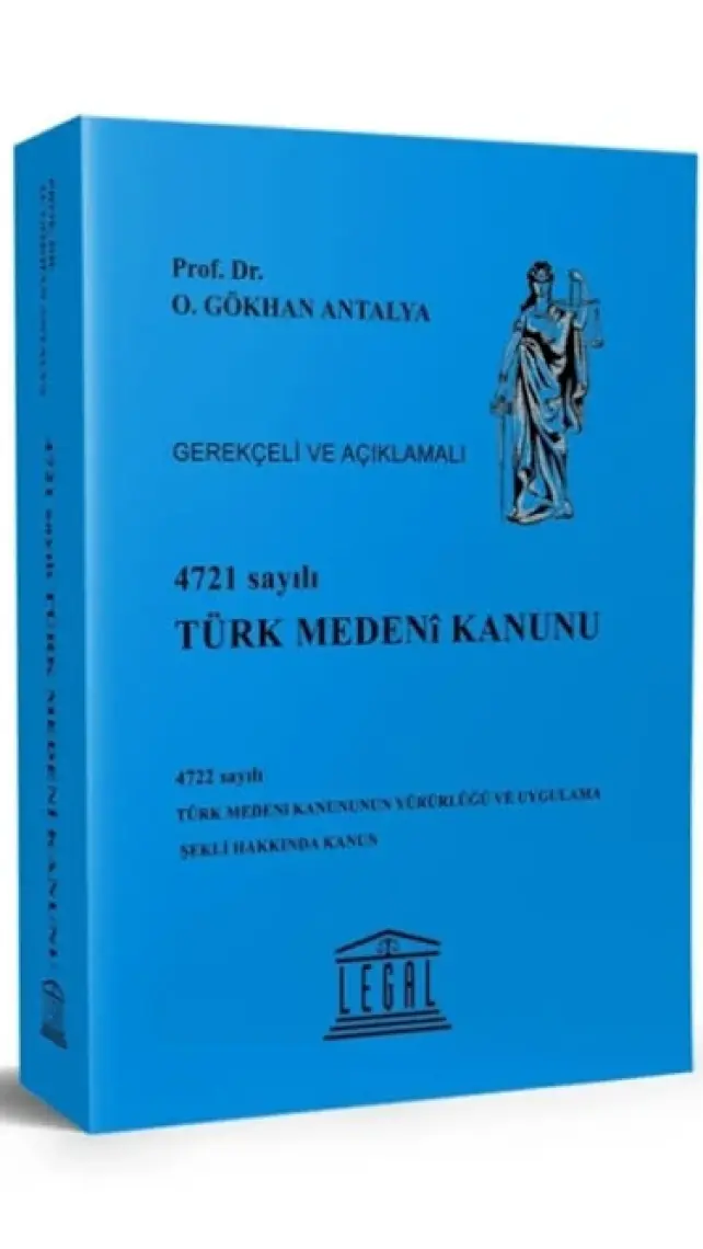 Gerekçeli ve Açıklamalı 4721 Sayılı Türk Medeni Kanunu