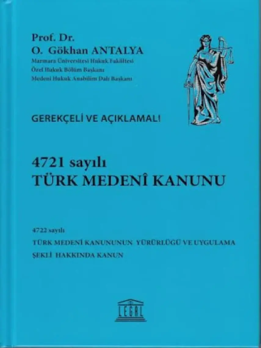 Gerekçeli ve Açıklamalı 4721 Sayılı Türk Medeni Kanunu