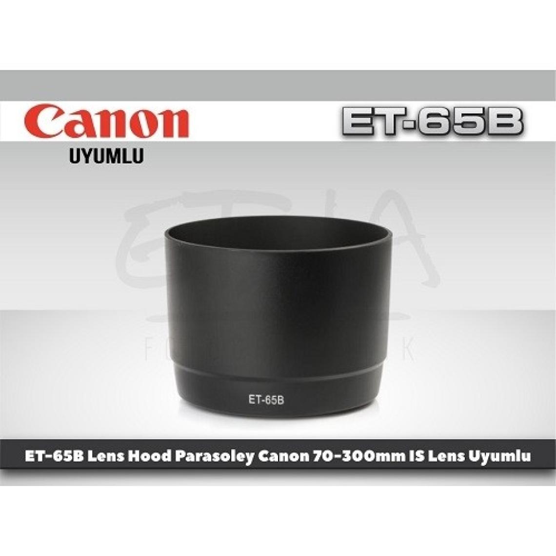 Tewise Canon ET-65B  Parasoley 70-300 mm  Is Usm Lens Uyumlu