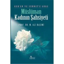 Kuran Ve Sünnet’e Göre Müslüman Kadının Şahsiyeti - M. Ali Haşimi