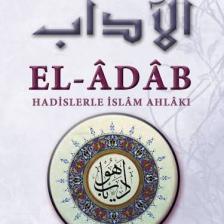 Hadislerle İslam Ahlakı El-Adab - İmam Beyhaki