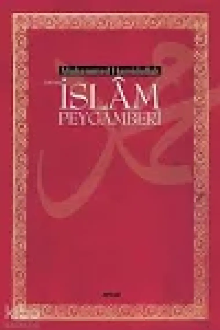 İslam Peygamberi - Muhammed Hamidullah