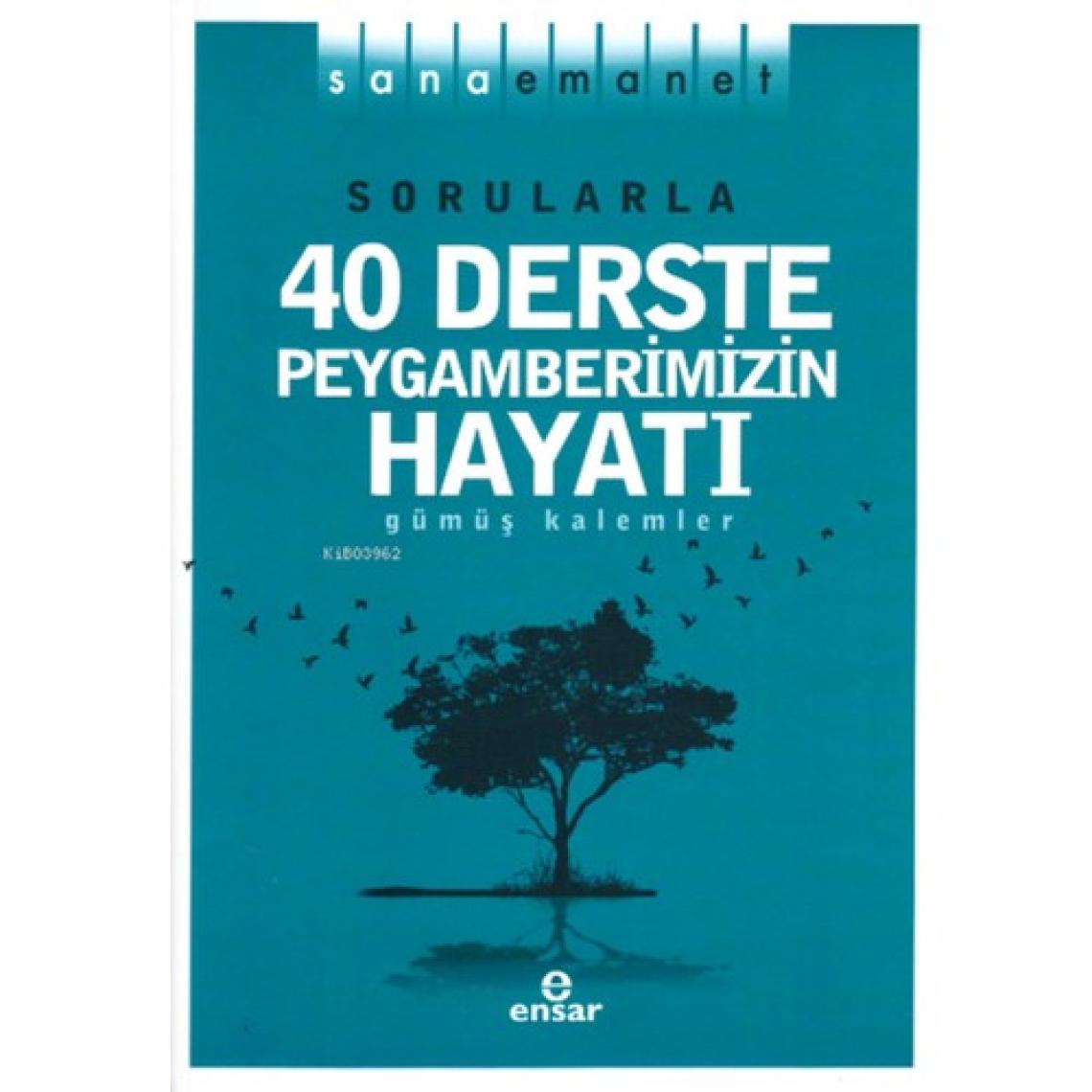 Sana Emanet & Sorularla 40 Derste Peygamberimizin Hayatı